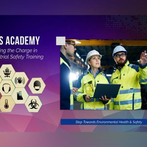 IEHS Academy: Leading the Charge in Industrial Safety Training Globally