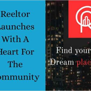 Reeltor Launches With A Heart For The Community